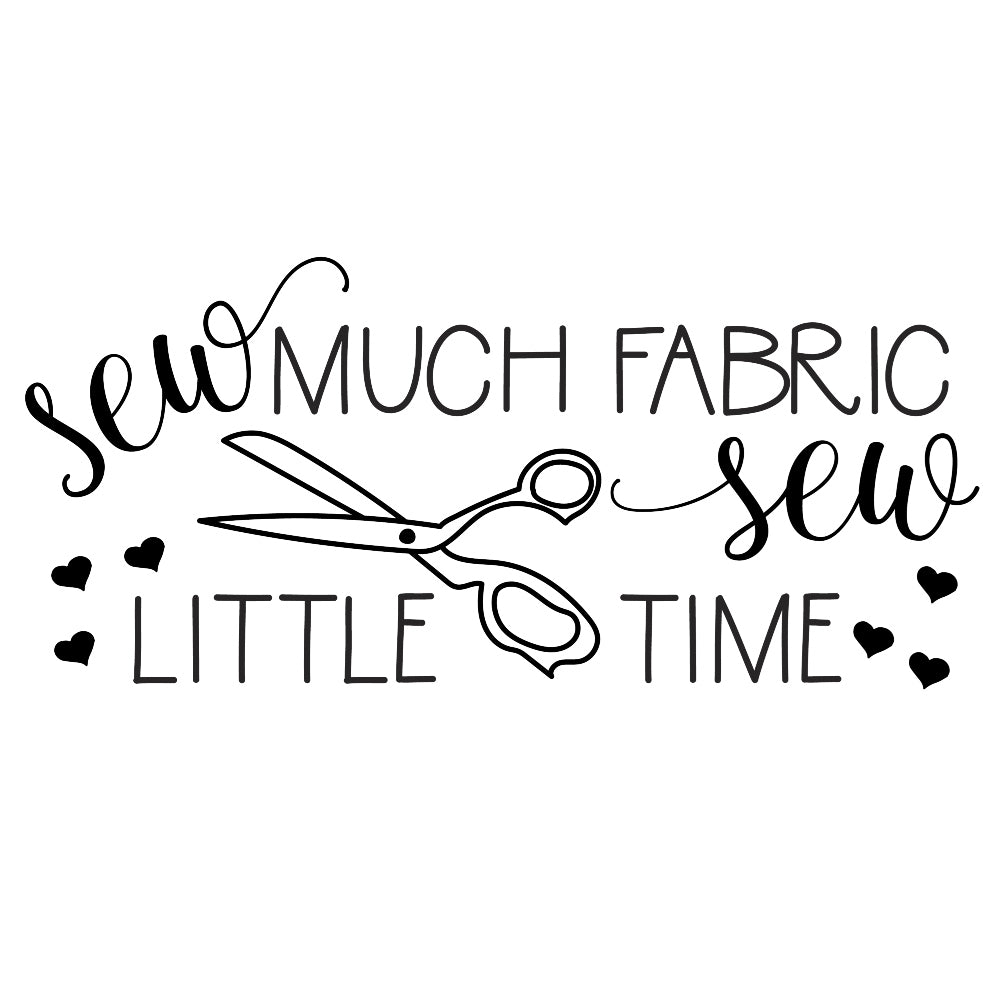 Sew Much Fabric Sew Little Time Fabric Panel with scissors and hearts design in black outline on white background.