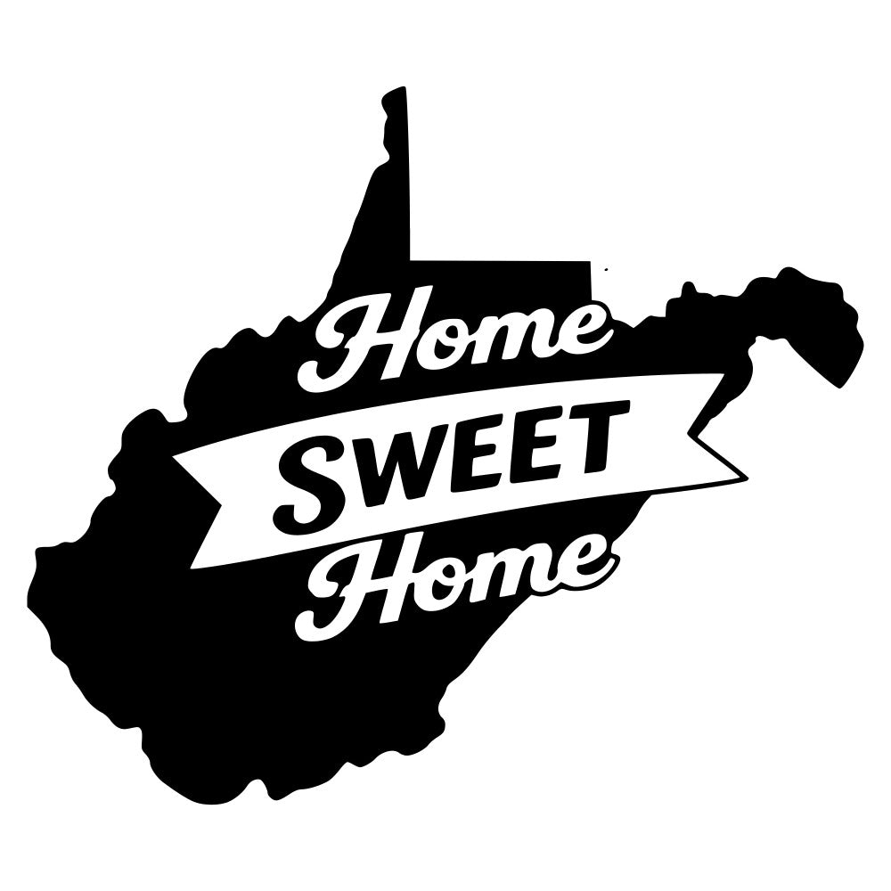 home sweet home, west virginia, state silhouette, black and white, vintage, rustic, americana, patriotic, geography, map, banner design, home decor, wall hanging, typography, script lettering, retro style, classic design, traditional, nostalgic, regional pride, state pride, appalachian, cottage core, farmhouse style, text design, motivational quote, home themed, black silhouette