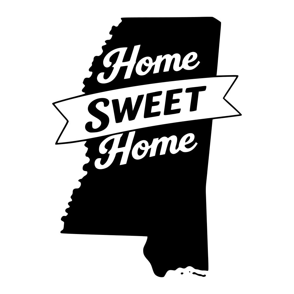 home sweet home, mississippi, state pride, black and white, monochrome, typography, text, banner, vintage, retro, rustic, farmhouse, americana, home decor, wall hanging, inspirational quote, geographic, regional, southern, state silhouette, classic, traditional style, home themed, decorative, statement piece