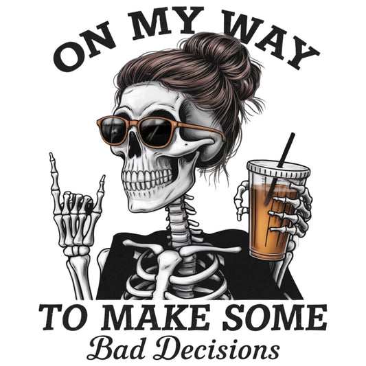 Bad Decisions Fabric Panel featuring a stylish skeleton with sunglasses holding a drink and the text “On my way to make some Bad Decisions.”