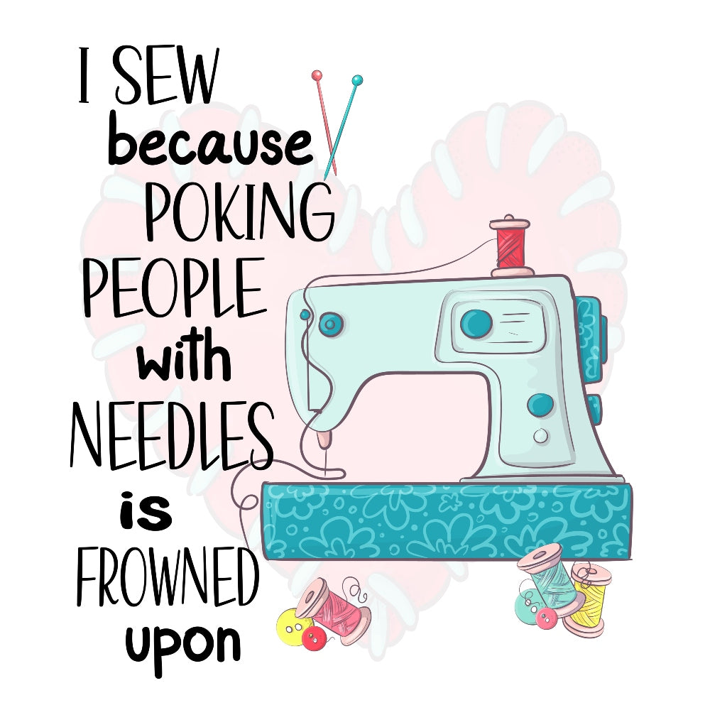 I Sew Because Poking People Fabric Panel showing a sewing machine with humorous text about sewing and needles.