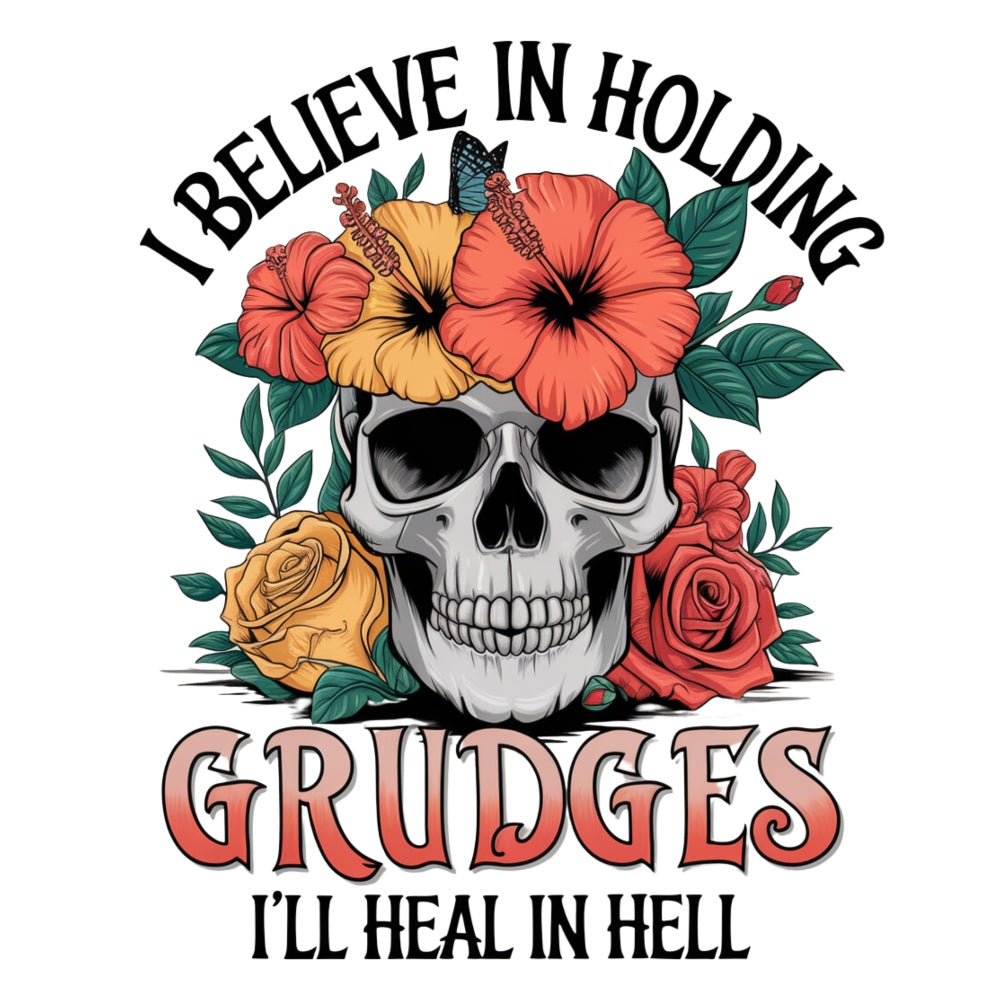 Sarcastic Sayings Fabric Panel featuring a skull with colorful flowers and bold text I Believe in Holding Grudges I'll Heal in Hell.
