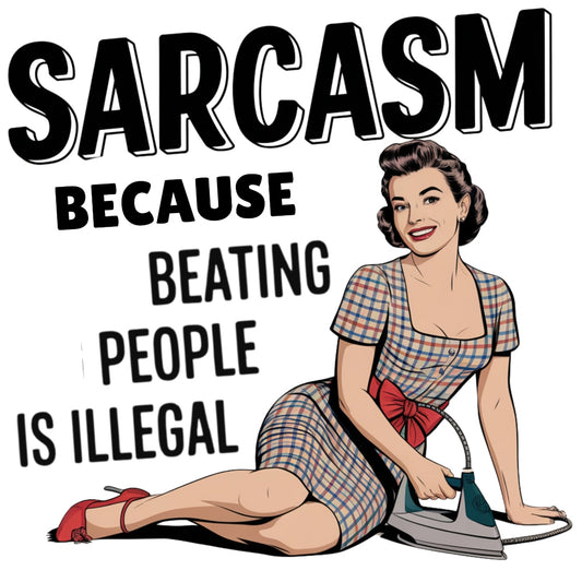 Sarcastic Vintage Fabric Panel featuring retro woman ironing with bold text "Sarcasm because beating people is illegal" print.