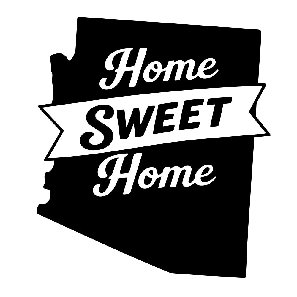 home sweet home, arizona, state silhouette, black and white, monochrome, vintage, rustic, farmhouse, inspirational, typography, text design, banner, ribbon, home decor, wall art, sentimental, traditional, classic, welcome sign, domestic, hearth, cozy, family, americana, retro, nostalgic, statement design, quote, lettering