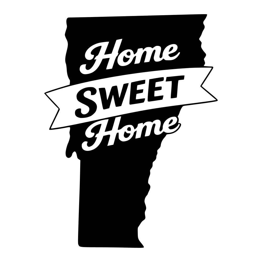 home sweet home, vermont, black and white, monochrome, vintage, rustic, farmhouse, state silhouette, typography, text design, banner, inspirational, home decor, wall hanging, modern, bold, classic, retro, americana, regional, geographic, statement design, black background, white lettering, cottage core, nostalgic, traditional