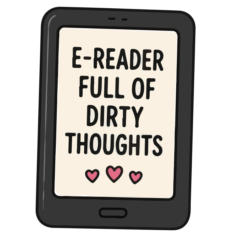 e-reader, digital device, technology, humor, funny, witty, sarcastic, book lover, reader, literary, cream, beige, off-white, pink, red hearts, heart motifs, modern, contemporary, quirky, playful, cheeky, adult humor, novelty, statement print, book themed, love, romance