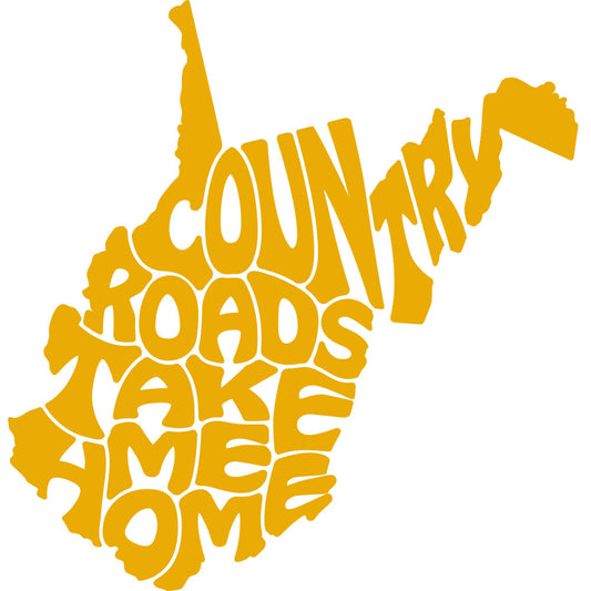gold, yellow, mustard yellow, west virginia, state map, country roads, take me home, text, typography, modern, bold, appalachian, regional, state pride, geographic, map design, travel theme, americana, road trip, wanderlust, home decor, wall hanging, contemporary, statement print, novelty, scenic, patriotic, yellow gold, golden yellow