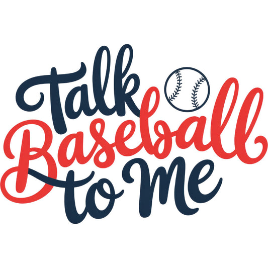 navy blue, red, white, baseball, sports, talk baseball to me, script lettering, handwritten style, playful, whimsical, casual, modern, athletic, summer, boys, kids, sports fan, baseball themed, cursive text, typography, leisure activities, recreation, game day, americana, patriotic, dad gift, baseball lover, sporty, youth themed