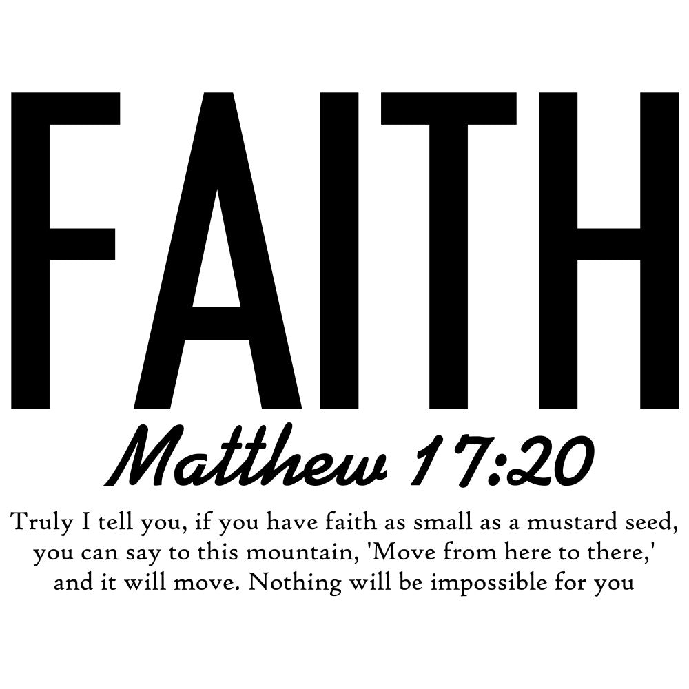 black, white, faith, matthew 17:20, mustard seed, mountain, bible verse, religious, spiritual, christian, fabric panel, quilting, cotton, inspirational, scripture, gospel, new testament, minimalist, stark contrast, bold lettering