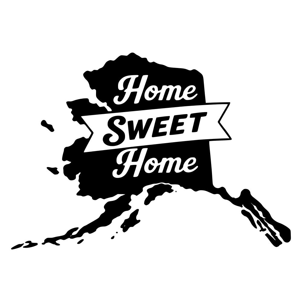 home sweet home, alaska, black and white, monochrome, typography, text, banner, ribbon, inspirational, motivational, home decor, housewarming, rustic, vintage, map, geography, state silhouette, black, white, modern, minimalist, wall hanging, home themed, sentiment, lettering, script font, classic, timeless, americana